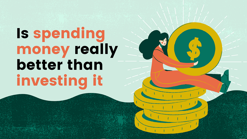 is-spending-money-really-better-than-investing-it-ementor